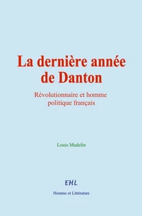 La dernière année de Danton