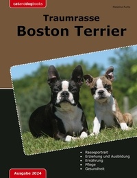 Madeline Fuchs - Traumrasse Boston Terrier.