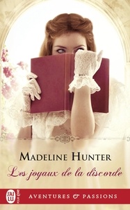 Madeline Hunter - Les joyaux de la discorde.