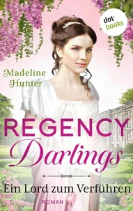 Regency Darlings - Ein Lord zum Verführen