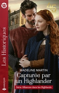 Madeline Martin - Capturée par un Highlander.