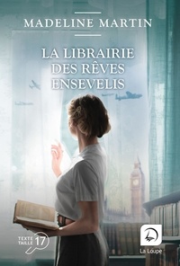 Madeline Martin - La librairie des rêves ensevelis.