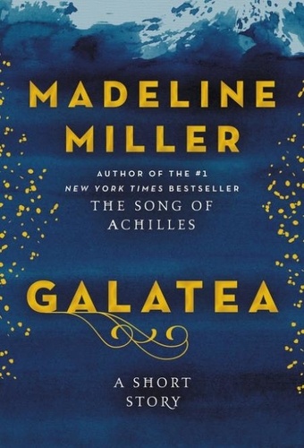 Madeline Miller - Galatea - A Short Story.