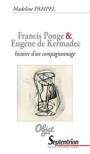 Francis Ponge et Eugène de Kermadec, histoire d'un compagnonnage