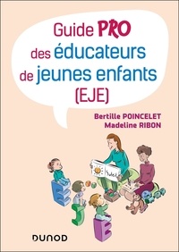 Madeline Ribon et Bertille Poincelet - Guide pro des éducateurs de jeunes enfants (EJE).