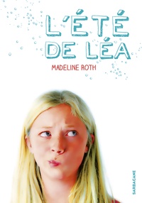 Madeline Roth - L'été de Léa.