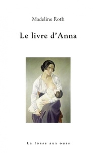 Madeline Roth - Le livre d'Anna.