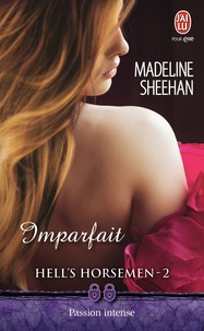 Madeline Sheenan - Hell's Horsemen Tome 2 : Imparfait.