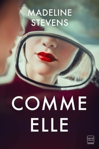 Madeline Stevens - Comme elle.