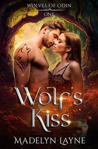  Madelyn Layne - Wolf's Kiss - Wølves Of Odin, #1.