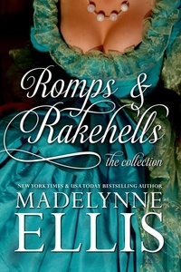  Madelynne Ellis - Romps &amp; Rakehells Collection 1-3 - Romps &amp; Rakehells.
