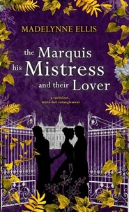 The Marquis, his Mistress, &amp; their Lover (Omnibus Edition)