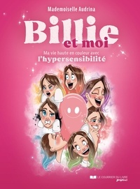 Billie et moi - Ma vie haute en couleur avec l'hypersensibilité
