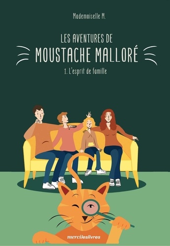 Les aventures de Moustache Malloré Tome 1 L'esprit de famille