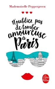  Mademoiselle Peppergreen - N'oubliez pas de tomber amoureuse à Paris.