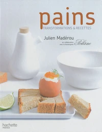 Pain : transformations & recettes