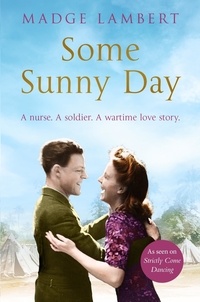 Madge Lambert et Robert Blair - Some Sunny Day - A Nurse. A Soldier. A Wartime Love Story..
