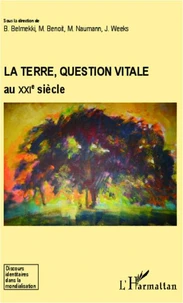 La terre, question vitale au XXIe siècle