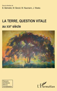 La terre, question vitale au XXIe siècle