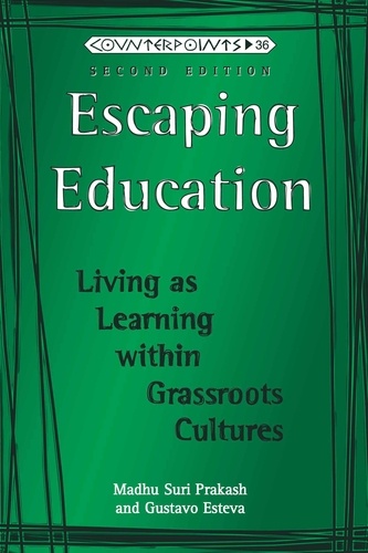 Escaping Education. Living as Learning within Grassroots Cultures 2nd edition