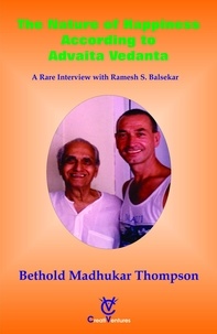  Madhukar Thompson - The Nature of Happiness According to Advaita Vedanta - Enlightenment Series, #7.