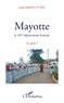 Madi Abdou N'Tro - Mayotte, le 101e département français - Et après ?.