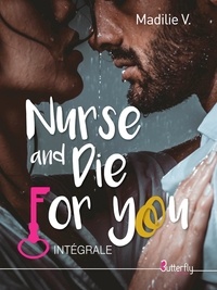 MadiLie V. - Nurse and die for you - Intégrale.