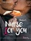 Nurse for you. (Tome 1)
