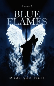  Madilynn Dale - Blue Flames - Ember, #2.