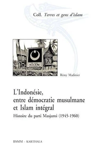 L'Indonésie, entre démocratie musulmane et Islam intégral