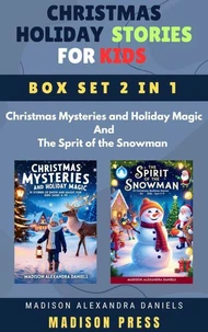 Christmas Holiday Stories for Kids Box Set 2 in 1 Christmas Mysteries and Holiday Magic And The Sprit of the Snowman