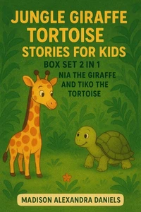 Jungle Giraffe Tortoise Stories for Kids Box Set 2 in 1 Nia the Giraffe And Tiko the Tortoise