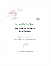 Naturally Radiant: The Ultimate Skin Care Glow-Up Guide