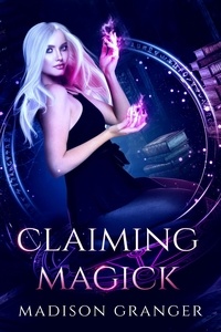  Madison Granger - Claiming Magick.