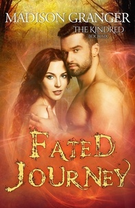  Madison Granger - Fated Journey - The Kindred, #6.