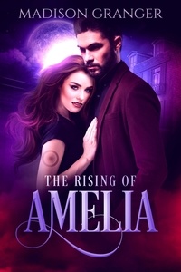  Madison Granger - The Rising of Amelia - Amelia, #2.