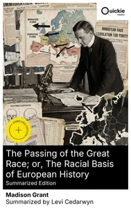 The Passing of the Great Race; or, The Racial Basis of European History (Summarized Edition)