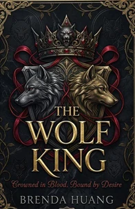 The Wolf King: Crowned in Blood, Bound by Desire