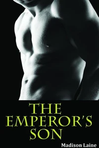 The Emperor's Son (First Time Gay Erotica)