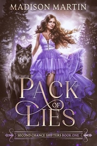  Madison Martin - Pack of Lies - Second Chance Shifters.