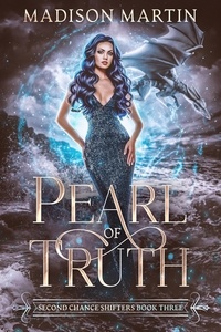  Madison Martin - Pearl of Truth - Second Chance Shifters.