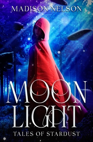  Madison Nelson - Moonlight - Tales of Stardust, #0.5.