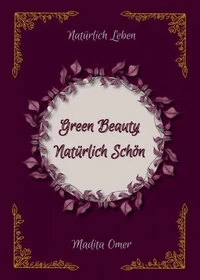 Green Beauty Natürlich Schön
