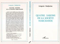Quatre saisons de la société marchande
