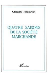 Quatre saisons de la société marchande