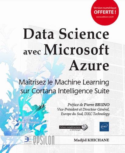 Madjid Khichane - Data Science avec Microsoft Azure - Maîtrisez le Machine Learning sur Cortana Intelligence Suite.