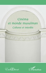 Madkour Thabet et Mayyar Al-roumi - Cinéma et monde musulman - Cultures et interdits.