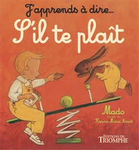 J'apprends à dire... S'il te plaît