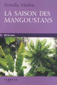 La saison des mangoustans