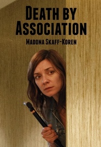 Madona Skaff-Koren - Death by Association - Naya Investigates, #2.